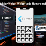 Belajar Widget-Widget pada Flutter untuk Pemula