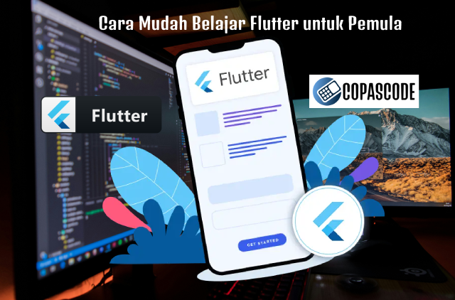 Cara Mudah Belajar Flutter untuk Pemula